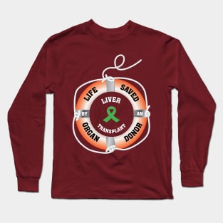 Life Saved by an Organ Donor Ring Buoy Liver Long Sleeve T-Shirt